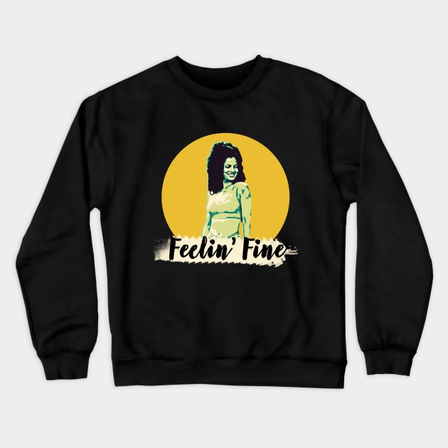 feelin' fine Crewneck Sweatshirt by aluap1006